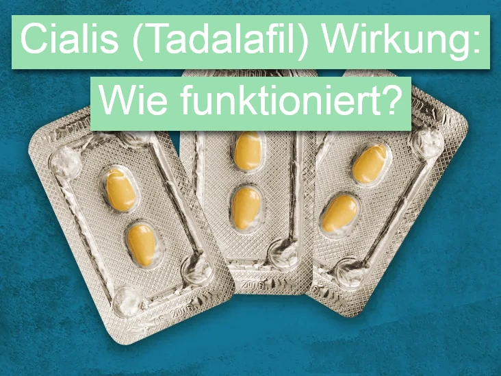 Cialis (Tadalafil) Wirkung: Wie funktioniert?