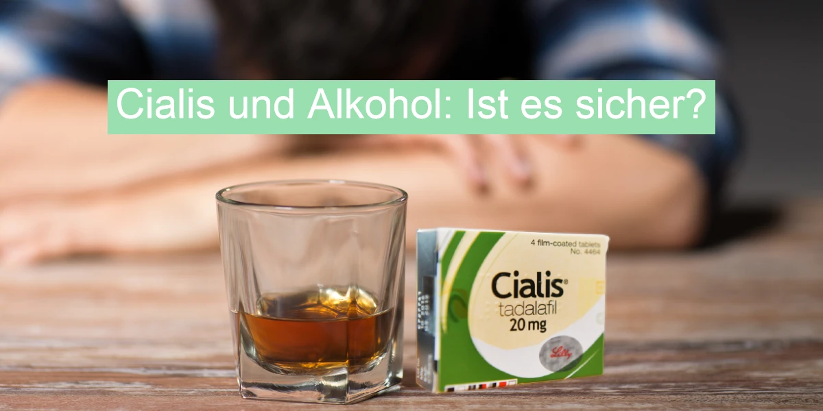 Cialis und Alkohol: Ist es sicher?